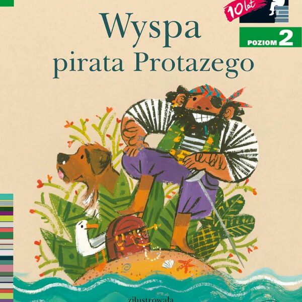 Wyspa pirata Protazego. Czytam sobie. Poziom 2