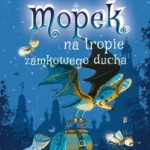 MOPEK NA TROPIE ZAMKOWEGO DUCHA